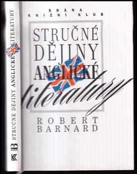 Stručné dějiny anglické literatury - Robert Barnard (1997, Brána) - ID: 794359