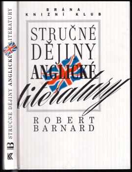 Stručné dějiny anglické literatury - Robert Barnard (1997, Brána) - ID: 807014
