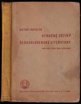 Josef Kotrč: Stručné dějiny československé literatury pro vyšší třídy škol středních