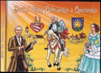 Stručné dějiny Dobrušska a Opočenska