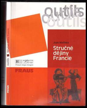 Jean Mathiex: Stručné dějiny Francie