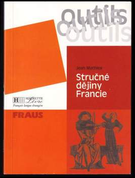 Jean Mathiex: Stručné dějiny Francie