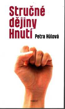 Petra Hůlová: Stručné dějiny Hnutí