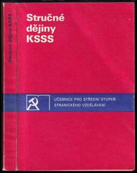 Stručné dějiny Komunistické strany Sovětského svazu