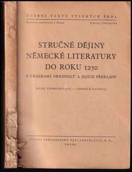 Stručné dějiny německé literatury do roku 1250 s ukázkami originálů a jejich překlady