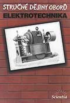 Stručné dějiny oborů- Elektrotechnika