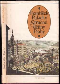 Stručné dějiny Prahy - František Palacký (1983, Odeon) - ID: 569704