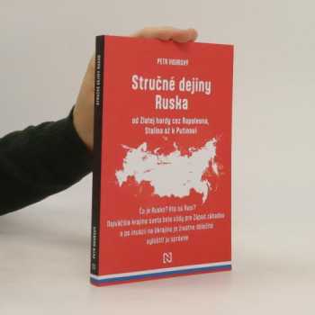 Stručné dejiny Ruska od Zlatej hordy cez Napoleona, Stalina až k Putinovi