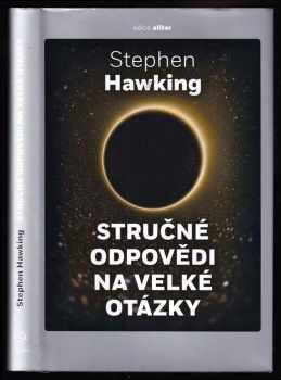 S. W Hawking: Stručné odpovědi na velké otázky