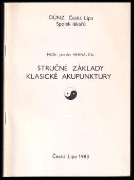 Jaroslav Vrána: Stručné základy klasické akupunktury