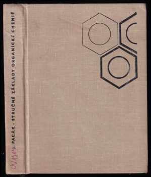 Stručné základy organické chemie - Josef Pacák (1975, Státní nakladatelství technické literatury) - ID: 740860