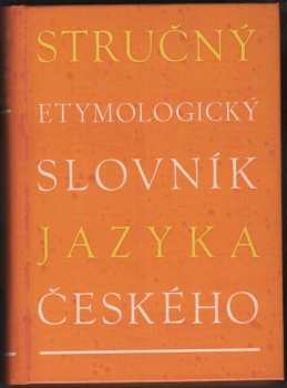 Stanislav Lyer: Stručný etymologický slovník jazyka českého se zvláštním zřetelem k slovům kulturním a cizím