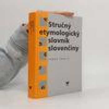 Stručný etymologický slovník slovenčiny