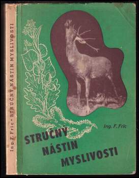 Stručný nástin myslivosti v 1200 otázkách a odpovědích o životě ... zvěře ... o loveckých psech a zbraních
