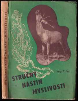 Stručný nástin myslivosti v 1200 otázkách a odpovědích o životě ... zvěře ... o loveckých psech a zbraních