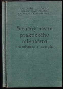 Stručný nástin praktického mlynářství pro mlynáře a tovaryše; též pro učně