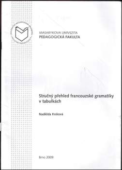 Naděžda Krsková: Stručný přehled francouzské gramatiky v tabulkách