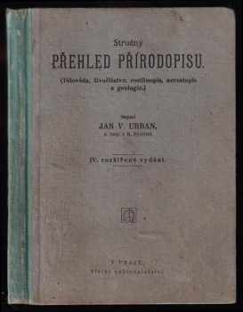 Jan Václav Urban: Stručný přehled přírodopisu - Tělověda, živočišstvo, rostlinopis, nerostopis a geologie