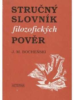 Józef Maria Bocheński: Stručný slovník filozofických pověr