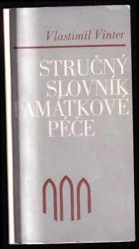 Vlastimil Vinter: Stručný slovník památkové péče