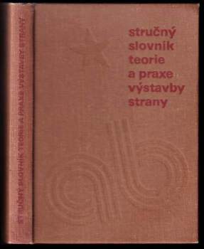 Stručný slovník teorie a praxe výstavby strany