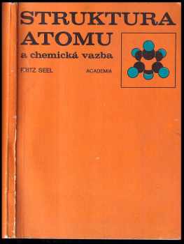 Fritz Seel: Struktura atomu a chemická vazba