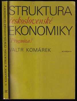 Valtr Komárek: Struktura československé ekonomiky