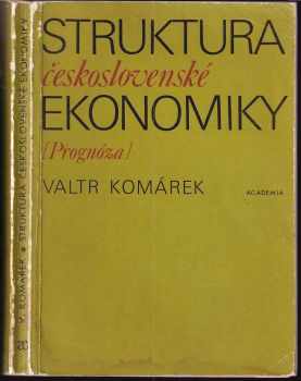 Valtr Komárek: Struktura československé ekonomiky