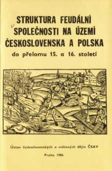 Struktura feudální společnosti na území Československa a Polska do přelomu 15. a 16. století