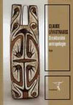 Claude Lévi-Strauss: Strukturální antropologie