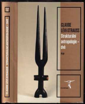Strukturální antropologie - dvě