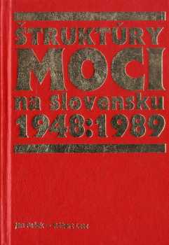Štruktúry moci na Slovensku, 1948-1989