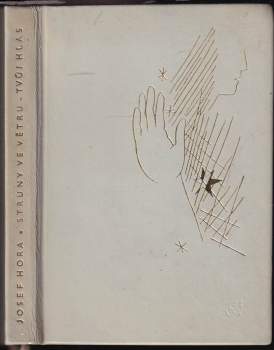 Josef Hora: Struny ve větru ; Tvůj hlas