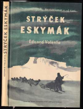 Edvard Valenta: Strýček Eskymák