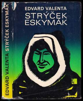Edvard Valenta: Strýček Eskymák