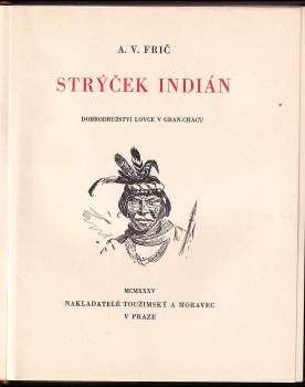 Alberto Vojtěch Frič: Strýček Indián