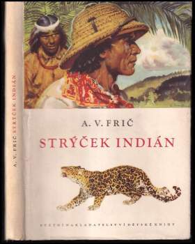 Alberto Vojtěch Frič: Strýček Indián