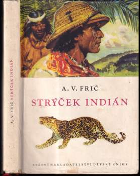 Alberto Vojtěch Frič: Strýček indián