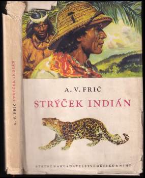 Alberto Vojtěch Frič: Strýček indián