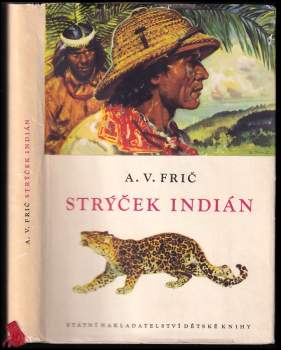 Alberto Vojtěch Frič: Strýček indián