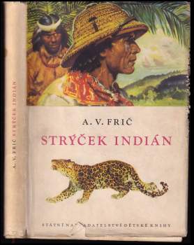 Alberto Vojtěch Frič: Strýček indián