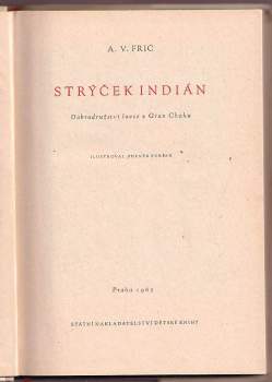 Alberto Vojtěch Frič: Strýček indián