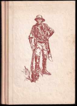 Strýček indián : dobrodružství lovce v Gran Chaku - Alberto Vojtěch Frič (1965, Státní nakladatelství dětské knihy) - ID: 743443