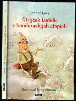 Jannec Levi: Strýček Ludvík v honduraských stepích