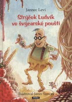 Jannec Levi: Strýček Ludvík ve švýcarské poušti