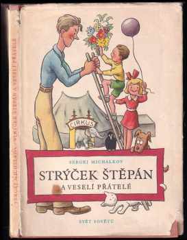 Strýček Štěpán a veselí přátelé - Sergej Vladimirovič Michalkov (1958, Svět sovětů) - ID: 615347