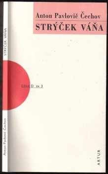 Anton Pavlovič Čechov: Strýček Váňa