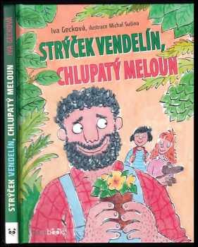 Strýček Vendelín, chlupatý meloun