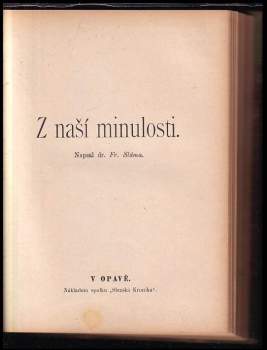 František Sláma: Strýčkové z Moravy + Z naší minulosti