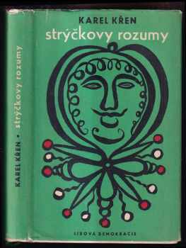 Karel Křen: Strýčkovy rozumy